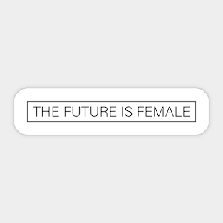 The Future Is Female Sticker